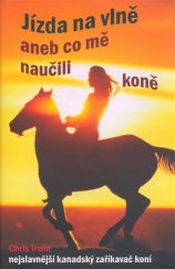 kniha Jízda na vlně, aneb, Co mě naučili koně, Rybka Publishers 2004