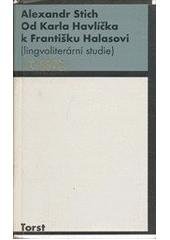 kniha Od Karla Havlíčka k Františku Halasovi (lingvoliterární studie), Torst 1996