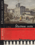 kniha Šťastnou cestu vyprávění o pražských nádražích, Orbis 1961