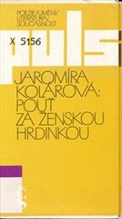 kniha Pouť za ženskou hrdinkou, Československý spisovatel 1990