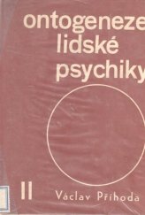 kniha Ontogeneze lidské psychiky 2. [díl], - Vývoj člověka od patnácti do třiceti let - Vysokoškol. příručka., SPN 1974