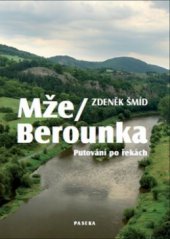 kniha Mže - Berounka putování po řekách, Paseka 2010
