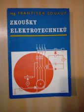 kniha Zkoušky elektrotechniků Odpovědi na otázky vybrané z předpisů a norem pro zkoušky předepsaných pro pracovníky v elektrotechnice, Práce 1973