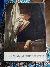 kniha Gemäldegalerie Dresden Herausgegeben von der Generaldirektion der Staatlichen Kunstsammlungen Dresden, VEB Verlag der Kunst 1958