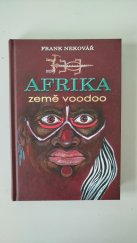 kniha Afrika země voodoo, Frank Nekovář 2013
