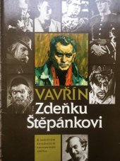 kniha Vavřín Zdeňku Štěpánkovi pamětní tisk k nedožitým devadesátým narozeninám nár. umělce Zdeňka Štěpánka (22. 9. 1896-21. 6. 1968), Melantrich 1986