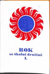 kniha Rok ve školní družině 1. [část] Metodická příručka pro školní družiny - 1. oddělení., SPN 1970