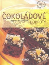 kniha Čokoládové dobroty, Rebo 2008