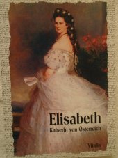 kniha Elisabeth Kaiserin von Österreich, Vitalis 2009