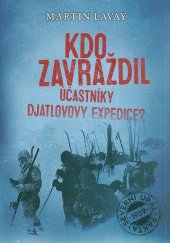 kniha Kdo zavraždil účastníky Djatlovovy expedice?, XYZ 2019