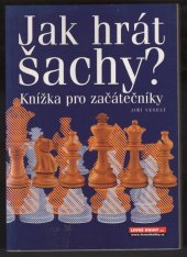 kniha Jak hrát šachy? knížka pro začátečníky, Adonai 2002