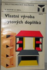 kniha Vlastní výroba bytových doplňků, SNTL 1976