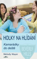 kniha Holky na hlídání kamarádky do deště, Alpress 2008