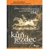 kniha Kůň a jezdec příběhy o ušlechtilých čtyřnožcích a jezdeckých národech zachycené roku 1847, Arcaro 2015