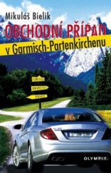 kniha Obchodní případ v Garmisch-Partenkirchenu, Olympia 2010