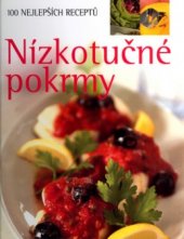 kniha Nízkotučné pokrmy 100 nejlepších receptů, Slovart 2004