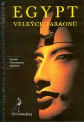 kniha Egypt velkých faraonů historie a legenda, Rybka Publishers 2002