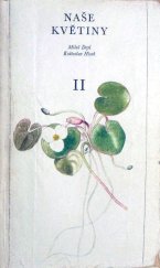 kniha Naše květiny 2. díl [atlas]., Albatros 1973
