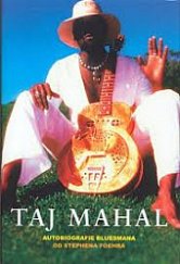 kniha Taj Mahal autobiografie bluesmana, Jiří Vaněk 2008