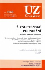 kniha ÚZ č. 1050 Živnostenské podnikání Úplné znění předpisů, Sagit 2014