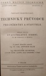 kniha Technický průvodce pro inženýry a stavitele. Sešit pátý, - Stavitelství vodní, Česká matice technická 1922