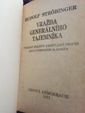 kniha Vražda generálního tajemníka Poslední Stalinův exemplární proces : Soud s Rudolfem Slánským, Petrov 1991