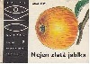 kniha Nejen zlatá jablka, SNDK 1963