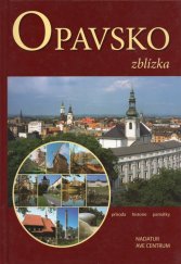 kniha Opavsko zblízka příroda, historie, památky, Nadatur 2005