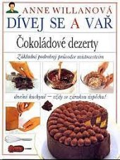 kniha Čokoládové dezerty Pozeraj a var (Dívej se a vař), Kentaur 1993