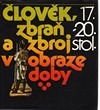 kniha Člověk, zbraň a zbroj v obraze doby II. - 17. - 20. stol., Naše vojsko 1984