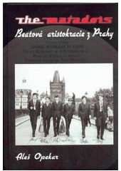 kniha The Matadors beatová aristokracie z Prahy, OFTIS 2007