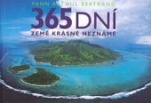 kniha 365 dní Země krásné neznámé, Slovart 2007