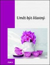kniha Umět být šťastný, Doron 2015