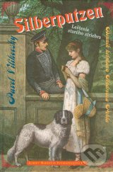 kniha Silberputzen Leštenie starého striebra, Albert Marenčin - Vydavateľstvo PT 2006