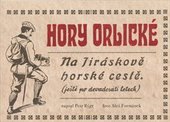 kniha Hory Orlické na Jiráskově horské cestě : (ještě po devadesáti letech), Lithos 2011