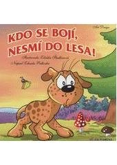 kniha Kdo se bojí, nesmí do lesa!, Art Design 2011