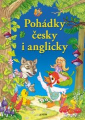 kniha Pohádky česky i anglicky čti si pohádky a uč se anglicky!, Junior 2006