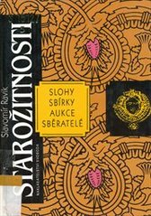 kniha Starožitnosti slohy, sbírky, aukce, sběratelé, Svoboda 1994