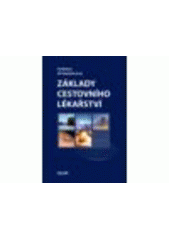 kniha Základy cestovního lékařství, Galén 2006