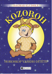 kniha Kozoroh horoskop vašeho dítěte : [22.12.-20.1.], Fragment 2010