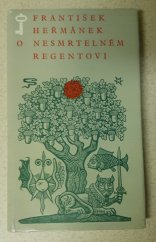 kniha O nesmrtelném regentovi, Československý spisovatel 1973