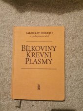 kniha Bílkoviny krevní plasmy laboratorní technika jejich vyšetřování, fysiopathologie a význam pro klinickou diagnostiku : [sborník], SZdN 1956