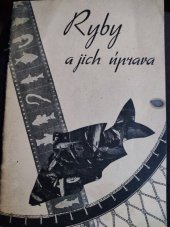 kniha Ryby a jejich úprava , Ústřední jednota rybářská  1939