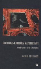 kniha Poeticko-kritický katechismus Meditace o víře a rozumu, Kalich 2016