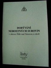 kniha Dobývání nerostných surovin v okrese Žďár nad Sázavou a okolí, Horácké muzeum 2000