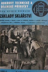 kniha Základy sklářství Sklářská technika v theorii a praxi ..., Josef Hokr 1947