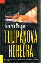 kniha Tulipánová horečka, Slovanský dům 2001