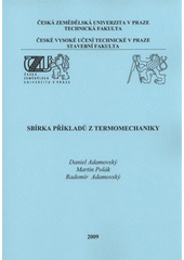 kniha Sbírka příkladů z termomechaniky, Česká zemědělská univerzita 2009