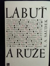 kniha Labuť a růže překlady poezie od Shakespeara k Rilkovi, Československý spisovatel 1966