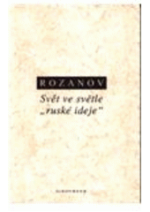 kniha Svět ve světle "ruské ideje", Oikoymenh 1999